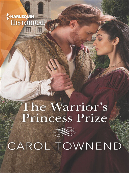 Title details for The Warrior's Princess Prize by Carol Townend - Available